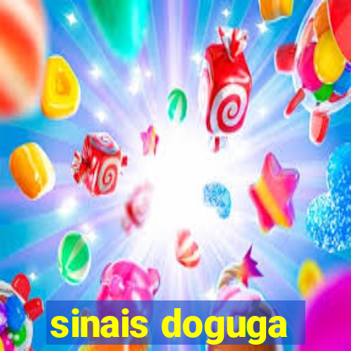 sinais doguga